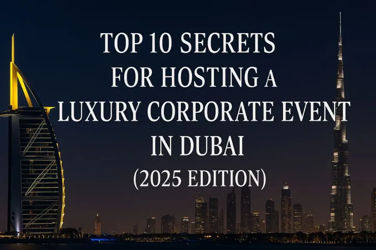 Top 10 Secrets to Luxury Corporate Events in Dubai 2025 | Topaz